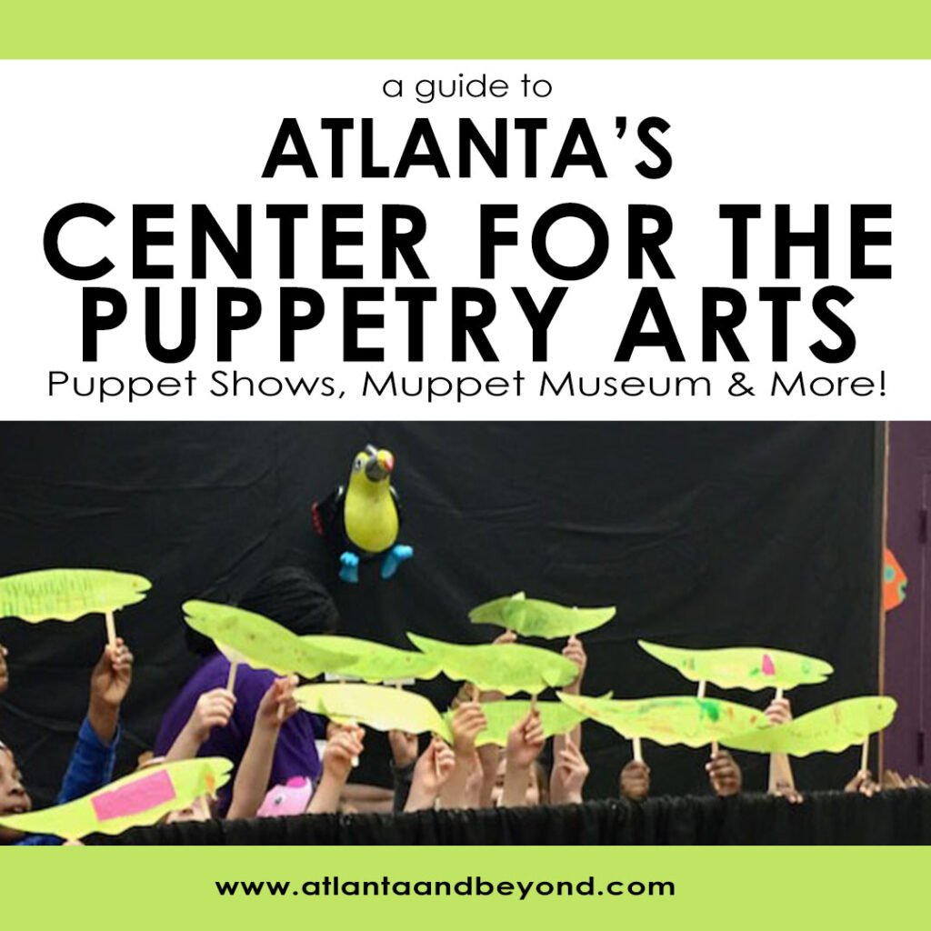 Atlanta's Center for Puppetry Arts | atlantaandbeyond.com