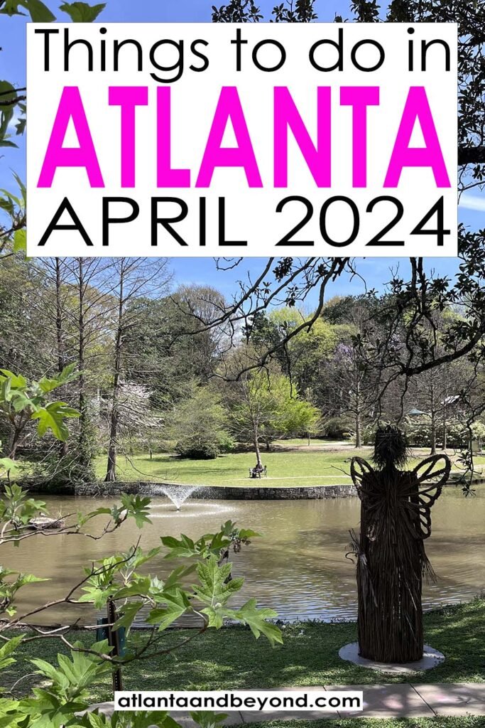 April 2024 Things to do in Atlanta & Beyond Atlanta and Beyond