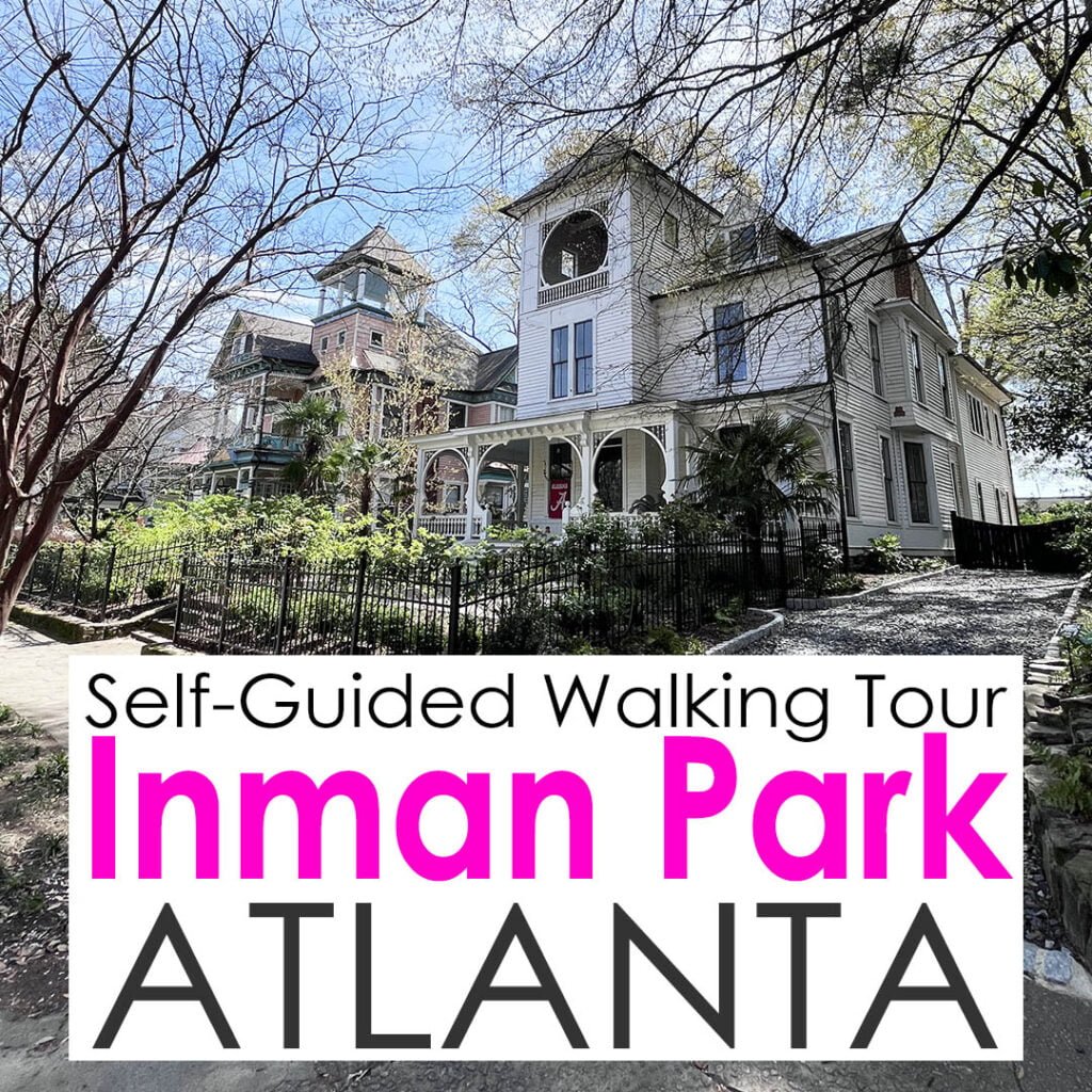 Atlanta's Inman Park: Self Guided Walking Tour | atlantaandbeyond.com