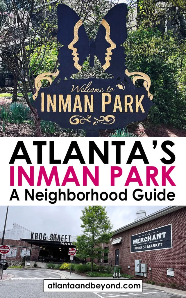 Atlanta's Inman Park: A Neighborhood Guide | atlantaandbeyond.com