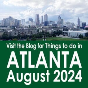 Things to do in Atlanta in August 2024 | atlantaandbeyond.com