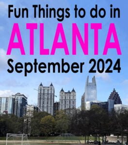 Fun things to do in Atlanta September 2024 | atlantaandbeyond.com