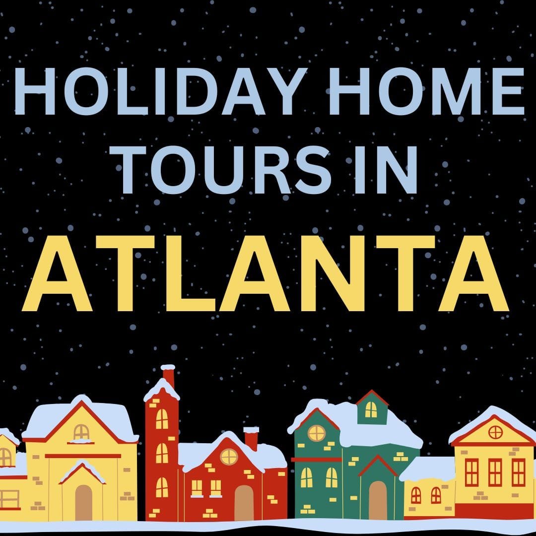 Holiday Home Tours in Atlanta | atlantaandbeyond.com