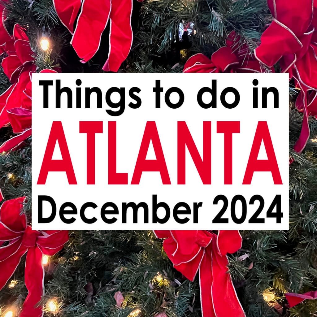 Things to do in Atlanta December 2024 | atlantaandbeyond.com