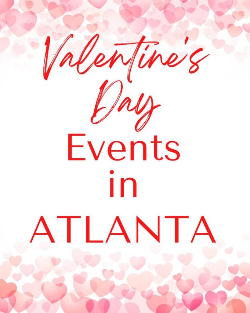 Valentine's Day Events in Atlanta | atlantaandbeyond.com