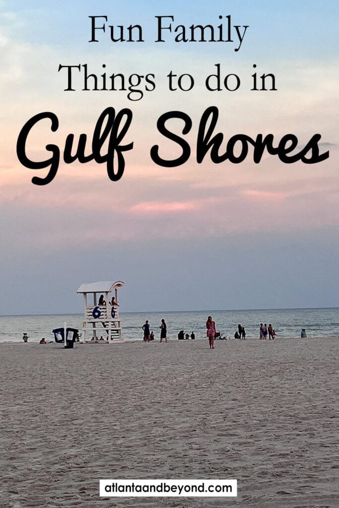 Fun Family Things to do in Gulf Shores, Alabama | atlantaandbeyond.com