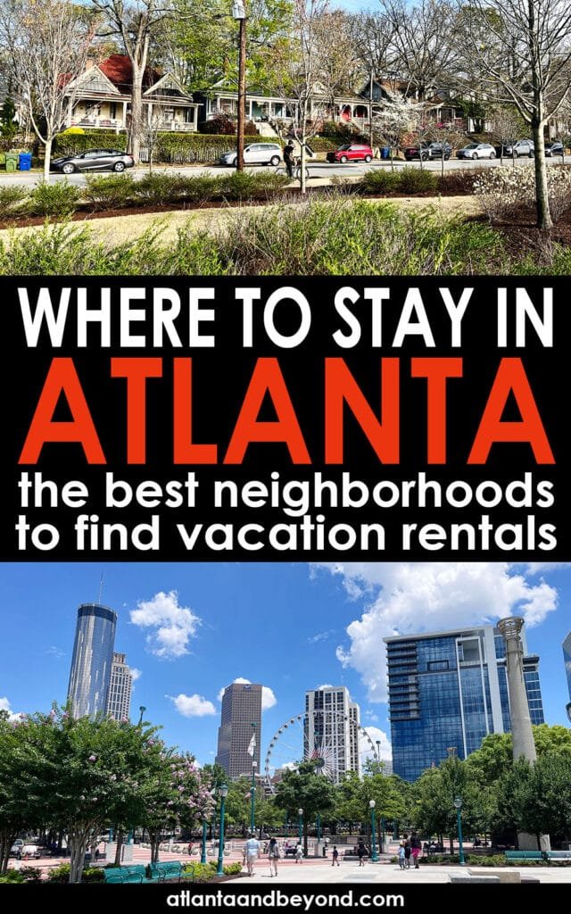 Atlanta's ultimate guide to the best intown neighborhoods to book a vacation rental. Experience the city like a local! | atlantaandbeyond.com