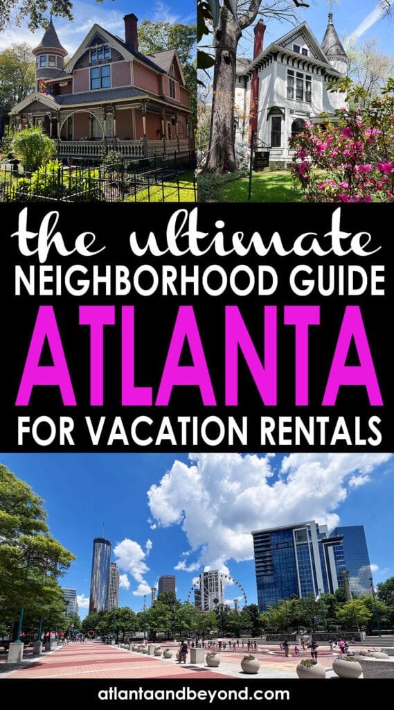 Atlanta's ultimate guide to the best intown neighborhoods to book a vacation rental. Experience the city like a local! | atlantaandbeyond.com