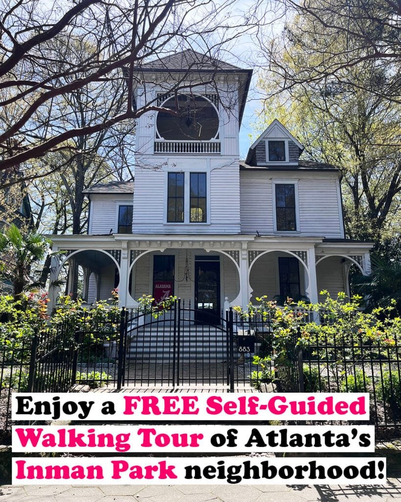 Enjoy this FREE Self-Guided Walking Tour of Atlanta's Inman Park | atlantaandbeyond.com