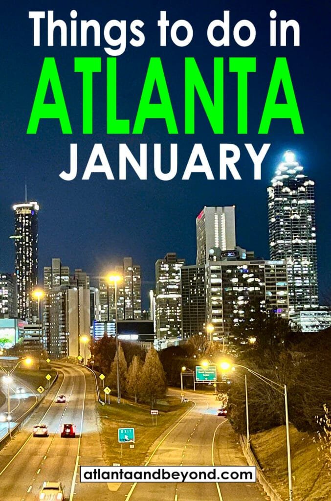 Things to do in the Atlanta metro area in January | atlantaandbeyond.com