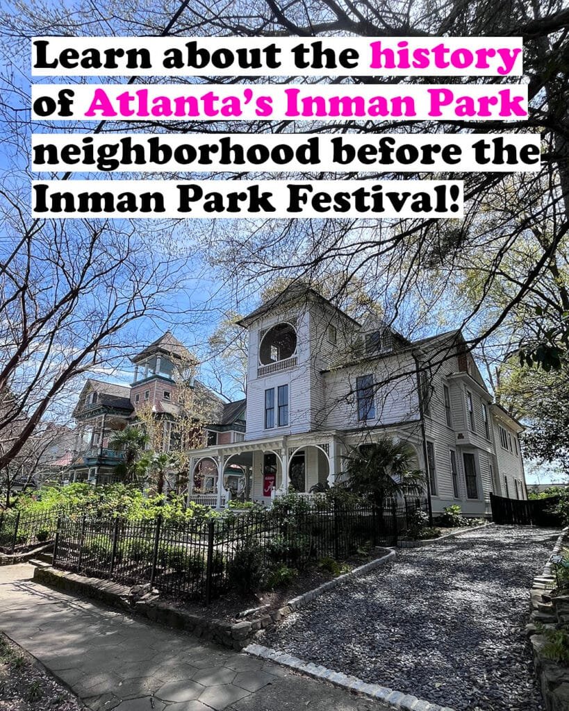 Inman Park History | atlantaandbeyond.com