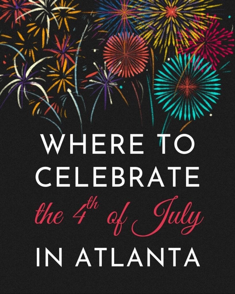 Where to celebrate the 4th of July in the Atlanta metro area! | atlantaandbeyond.com