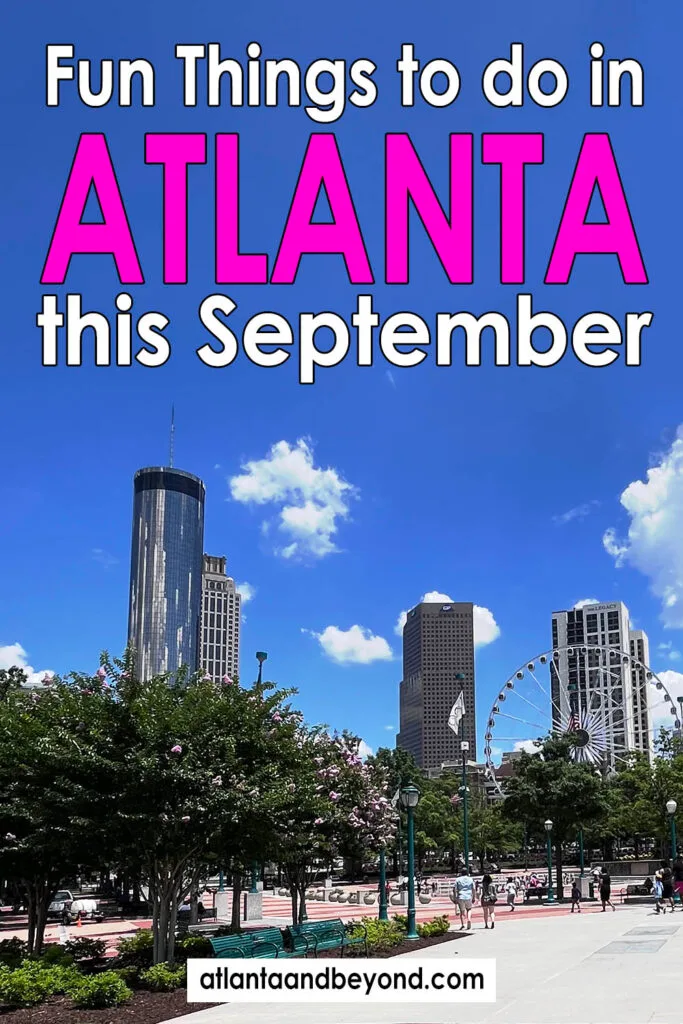 The Best Things to do in September in Atlanta | atlantaandbeyond.com
