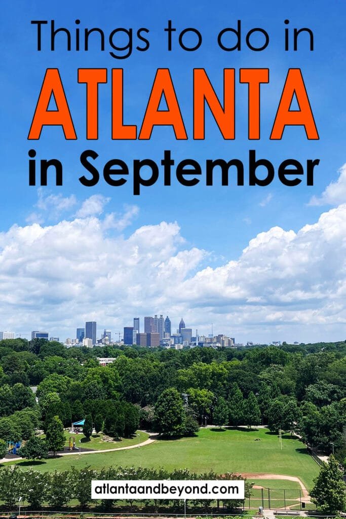 The Best Things to do in September in Atlanta | atlantaandbeyond.com