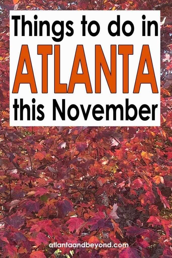 Things to do in Atlanta in November | atlantaandbeyond.com