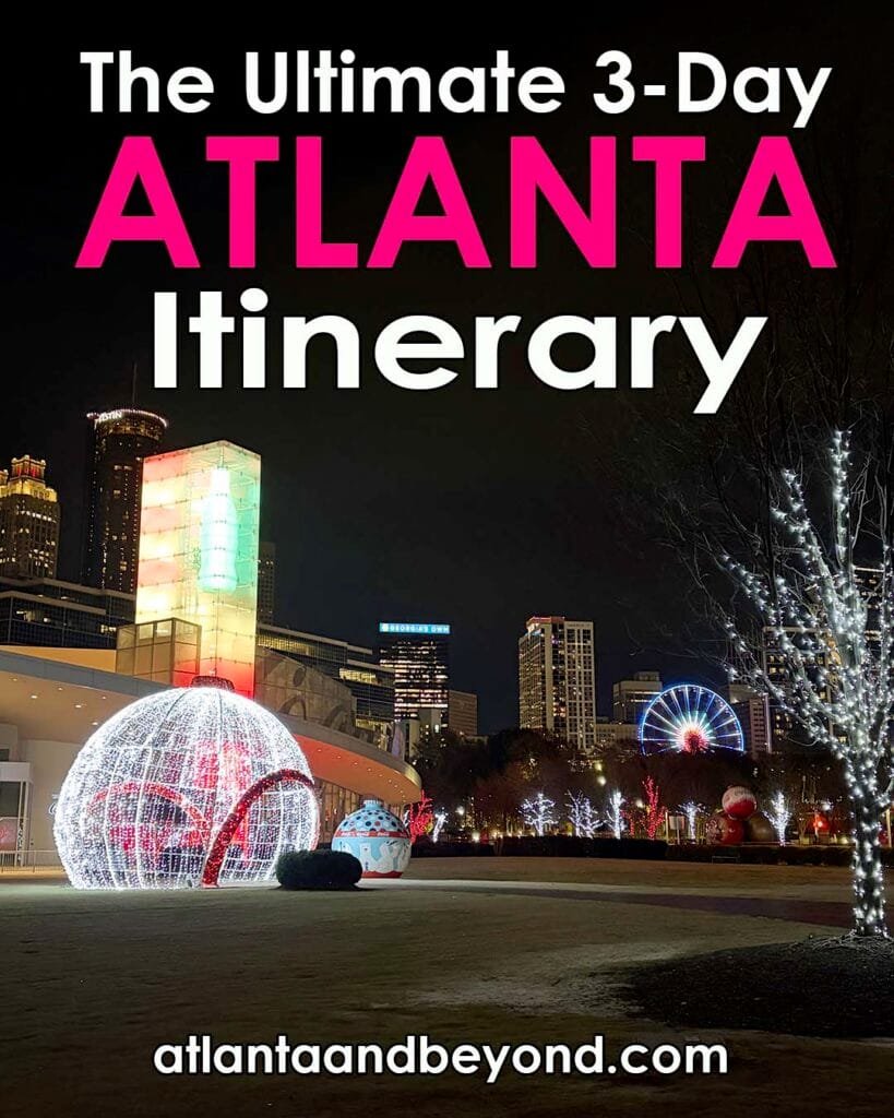 Atlanta 3-Day Itinerary over Christmas Vacation | atlantaandbeyond.com