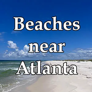 Find a Beach near Atlanta | atlantaandbeyond.com