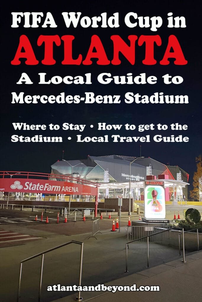 FIFA World Cup Atlanta Guide: Hotels, Transportation & Stadium Tips | atlantaandbeyond.com
