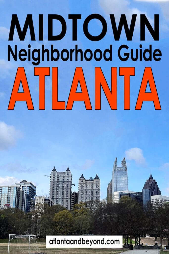 Midtown Atlanta Neighborhood Guide | atlantaandbeyond.com